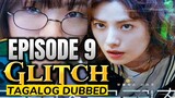 Glitch Episode 9 (Tagalog Dub)