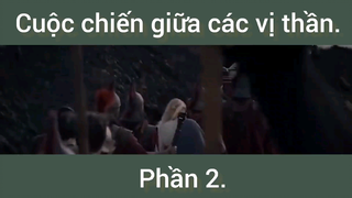 Cuộc chiến giữa các vị thần phần 2