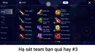 Hạ sát team bạn quá hay p3