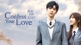 🇨🇳 Confess Your Love (2023) Episode 19 (Eng Sub)