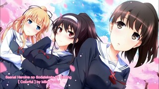 Saenai Heroine no Sodatekata S1 Ending [ Colorful ] Sub indo By Miku Sawai