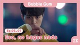 [#BubbleGum] Ep.5-01 | Eso, no hagas nada | #EntretenimientoKoreano