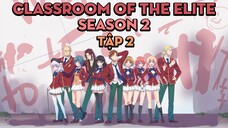 Season 2 | Tập 2 | Chào Mừng Đến Với Lớp Học Biết Tuốt | AL Anime