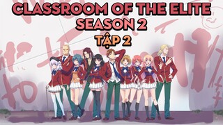 Season 2 | Tập 2 | Chào Mừng Đến Với Lớp Học Biết Tuốt | AL Anime