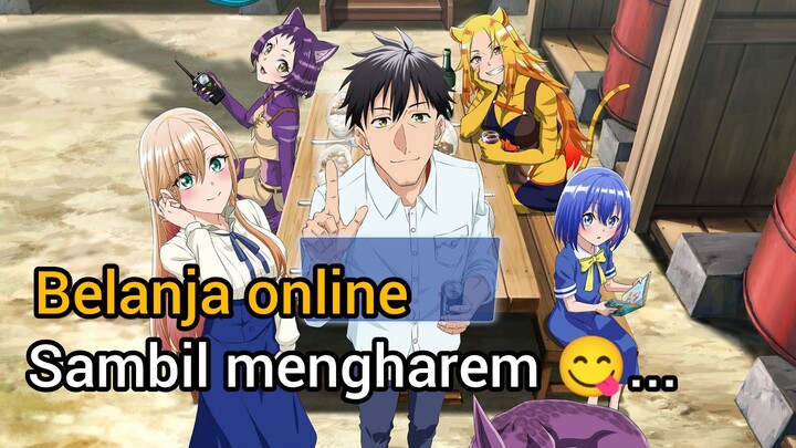 Belanja online dan mengharem di isekai 😋