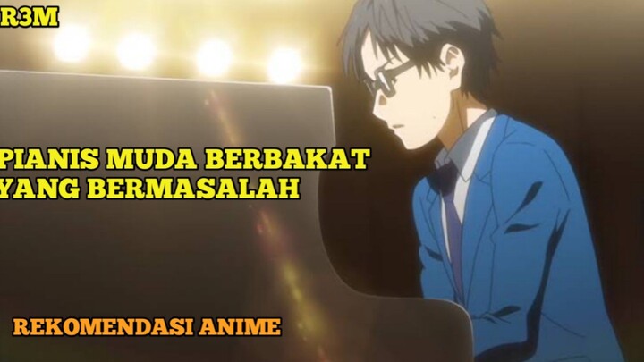 REKOMENDASI ANIME PIANIS MUDA BERBAKAT YANG BERMASALAH