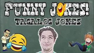 TAGALOG FUNNY JOKES! PINOY JOKES / Jokes ni Paps Part 1
