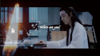 Find You - (The Untamed 陈情令) FMV