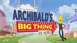 Archibald's Next Big Thing Is Here! S01E04 (Tagalog Dubbed)