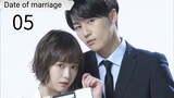 Date of marriage Episode 5 Engsub