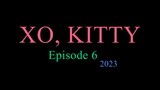 XO, KITTY Episode 6 2023