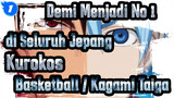 Demi Menjadi No. 1 Di Seluruh Jepang / Kuroko's Basketball / Kagami Taiga_1