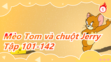 Mèo Tom và chuột Jerry| [[Tuyển tập năm mới] Tập 101-142_B1