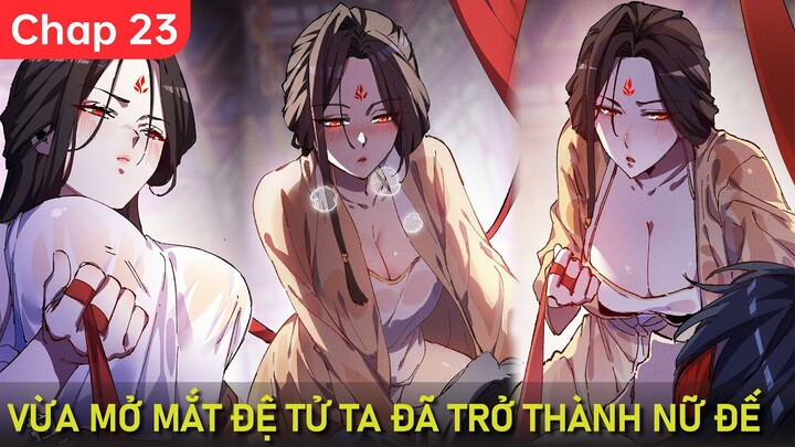 Xuất Quan Sau 100 Năm Tu Luyện, Đệ Tử Của Ta Đã Trở Thành Nữ Đế Chap 23 | Thất Nghiệp Studio Review