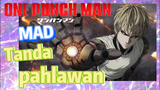 [One Punch Man] MAD |  Tanda pahlawan