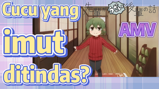 [My Senpai Is Annoying] AMV | Cucu yang imut ditindas?