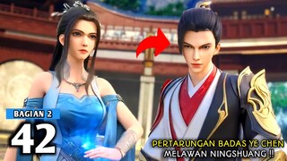 XIANWU DIZUN EPISODE 42 SUB INDO (BAGIAN 2)