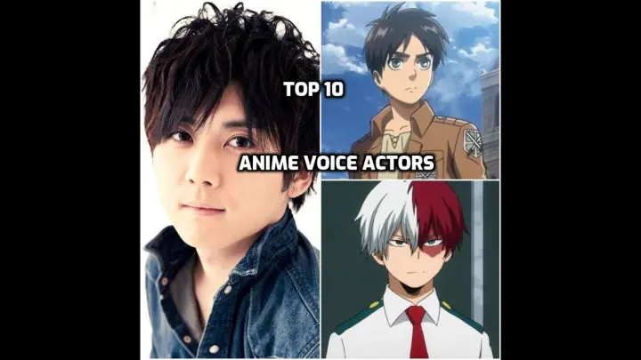 Top 10 Japanese Male Anime Voice Actors.