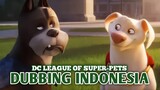 Kisah Masa Lalu | DC League of Super-Pets [ DubbingIndonesia ]