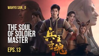 The soul of soldier master Eps.13