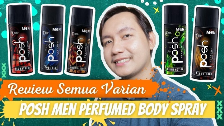 Review Semua Varian POSH MEN PERFUMED BODY SPRAY