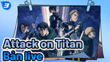 Bản live bài hát chủ đề "Attack on Titan"_3