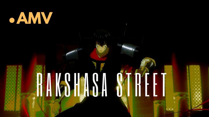 RAKSHASA STREET | AMV