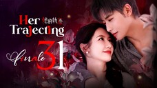 EP31 FINALE Her Trajecting (2025)