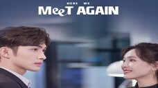 🇨🇳 Here We Meet Again (2023) EPISODE 22