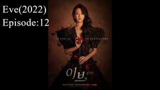 🇰🇷 Eve (2022) | Episode: 12 (Eng Sub)