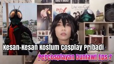 Kesan-kesan Kostum Cosplay Pribadi dari Tersimple sampai Paling Ribet - Percosplayan Duniawi Eps 7