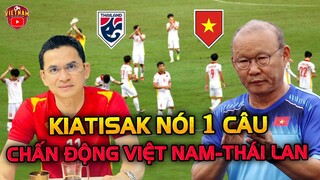 HLV Kiatisak Nói 1 Câu Khiến BĐ Việt Nam-Thái Lan Chấn Động Sau Trận Cầu Mãn Nhãn