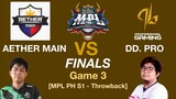 MPL PH Throwback: SEASON 1 Finals Game 3 [Aether Main vs DD. Pro Gaming]