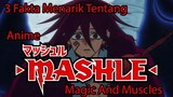 3 Fakta Menarik Tentang Anime Mashle : Magic And Muscles