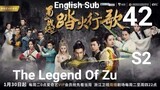 The Legend Of Zu EP42 (2018 EngSub S2)