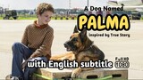 A Dog Named Palma 2021 | HD 1080p