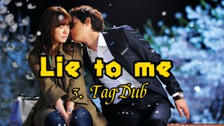 3- Lie to me / TagDub kdrama ✔️💯