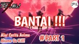 BANTAI | Alur Cerita Anime Akame Ga Kill!