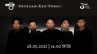 UNGU - Setelah Kau Pergi | Teaser