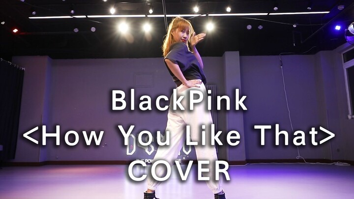 [Dance cover] BLACKPINK - How You Like That