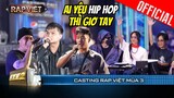 ZEXZEX chiến khỏi phải bàn, loạt thí sinh với đủ màu sắc | Casting Rap Việt Mùa 3