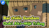 ∀ Đại chiến Gundam|Ouki Aki—Mặt Trăng_2
