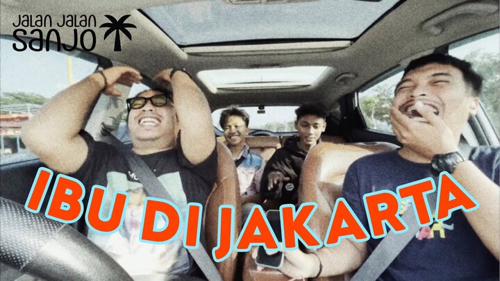 JALAN JALAN SANJO #13 - GUE ANAK JARKATA