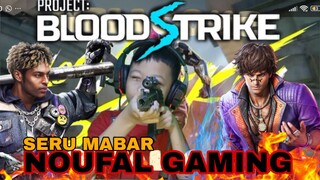 lanjutkan mabar ,seru seruan di game blood strike bersama noufal