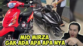 MIO MIRZA GA ADA APA APA NYA SAMA MOTOR INI