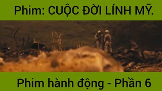 Phim: Cuộc đời lính Mỹ siêu hay #6