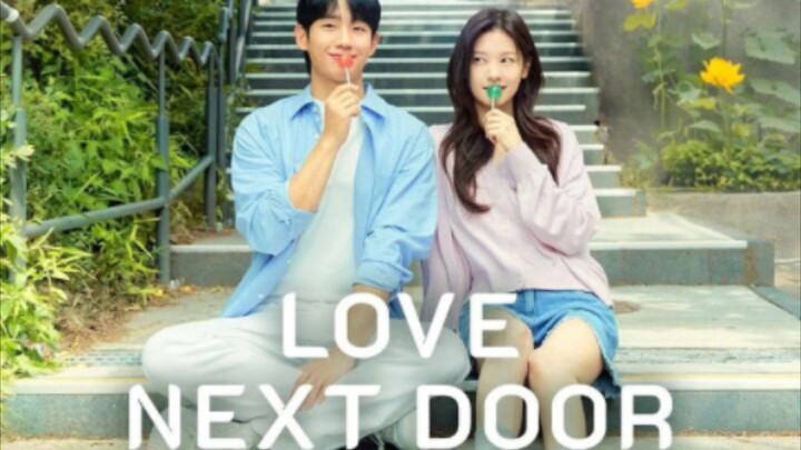 Love NEXT DOOR 🇰🇷/ EP. 3 ENGSUB