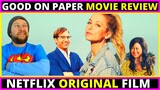Good on Paper Netflix Movie Review