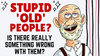 Stupid Old People - Are Old Are Old People Really Stupid? Funny Video