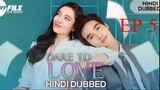 Dare To Love Ep 5 Hindi dubbed